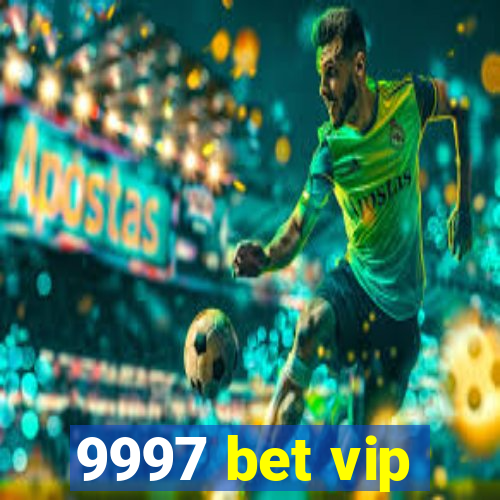 9997 bet vip
